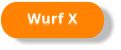 Wurf X